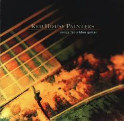 Red House Painters: Songs for a Blue Guitar [ Vinyl ]