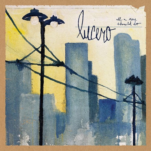 Lucero: All a Man Should Do [ Vinyl ]
