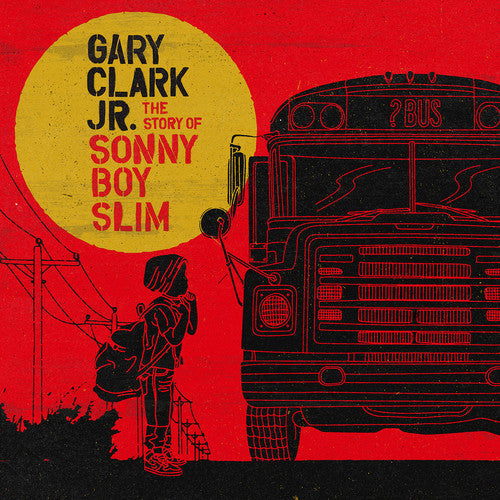 Gary Clark Jr.: Story of Sonny Boy Slim [ Vinyl ]