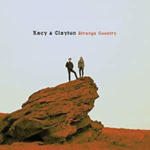 Kacy & Clayton: Strange Country  / Vinyl Record