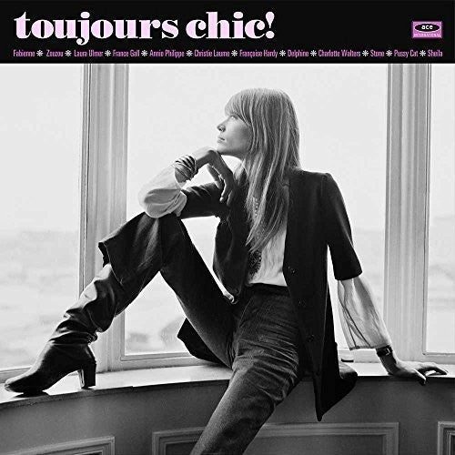 Toujours Chic: More French Girl Singers of 1960s: Toujours Chic: More French Girl Singers of 1960S [ Vinyl ]