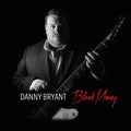 Danny Bryant: Blood Money - Compact Disc