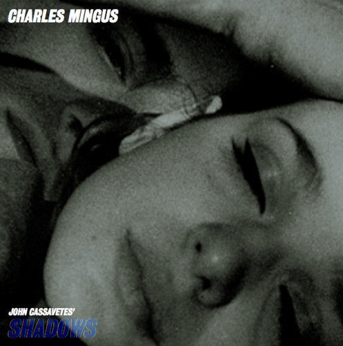 Charles Mingus: Shadows (Original Motion Picture Soundtrack) - VINYL