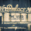 The Used: Live and Acoustic At The Palace - CD