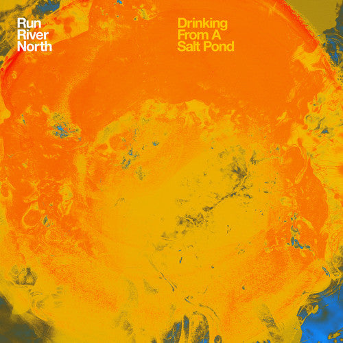 Run River North: Drinking from a Salt Pond [ Vinyl ]