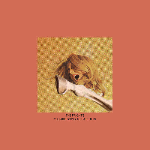 The Frights: You Are Going To Hate This [ Vinyl ]