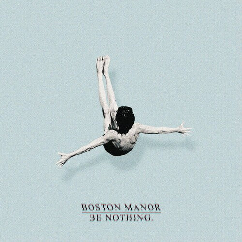 Boston Manor: Be Nothing. [ Vinyl ]