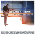 Walter Trout: We're All In This Together - Compact Disc