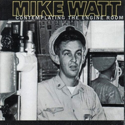 Mike Watt: Contemplating The Engine Room [ Vinyl ]
