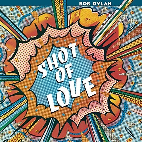 Bob Dylan: Shot Of Love [ Vinyl ]