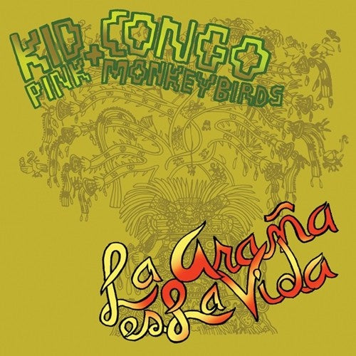 Kid Congo & the Pink Monkey Birds: La Arana Es la Vida [ Vinyl ]