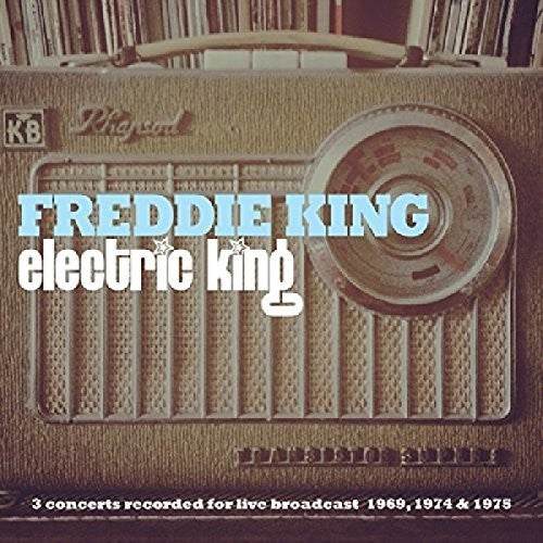 Freddie King: Electric King - Compact Disc