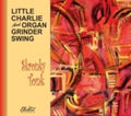 Little Charlie And Organ Grinder Swing: Skronky Tonk - Compact Disc
