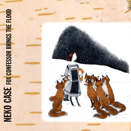 Neko Case: Fox Confessor Brings The Flood [ Vinyl ]
