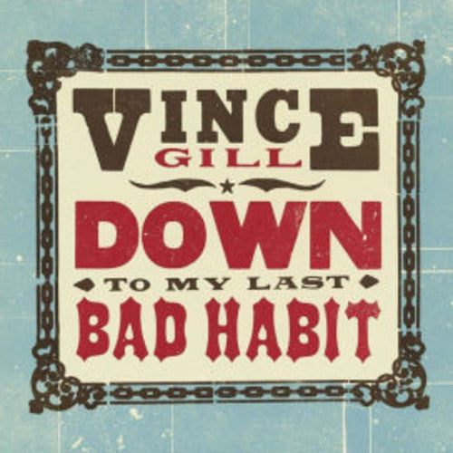 Vince Gill: Down To My Last Bad Habit [ Vinyl ]