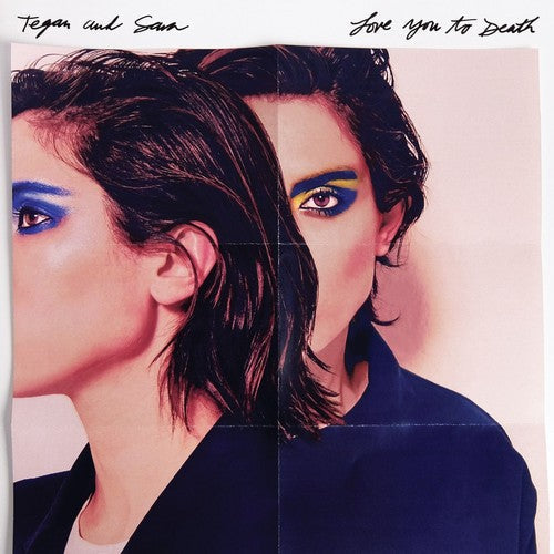 Tegan & Sara: Love You To Death [ Vinyl ]