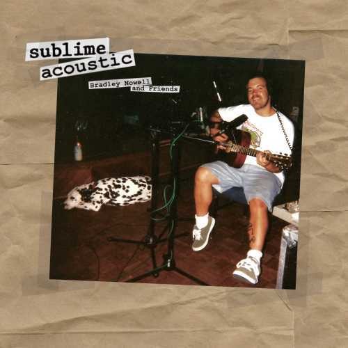 Sublime: Acoustic: Bradley Nowell & Friends [ Vinyl ]