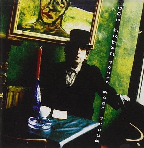 Bob Dylan: World Gone Wrong [ Vinyl ]