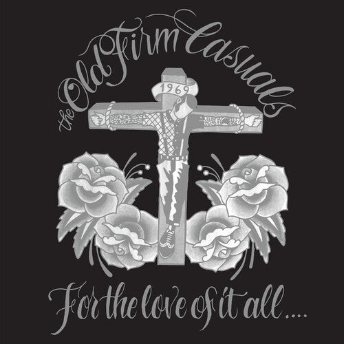 Old Firm Casuals: For The Love Of It All [ Vinyl ]