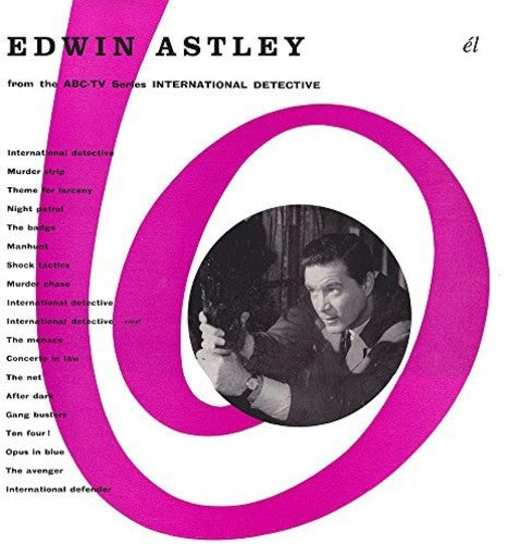 Astley, Edwin / Tony Crombie: International Detective / Man From Interpol (Original Soundtrack) - CD
