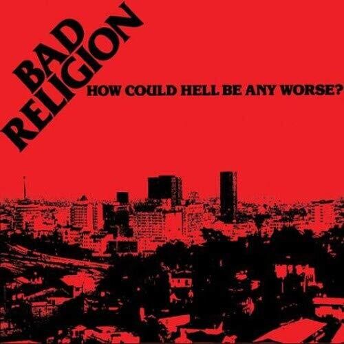 Bad Religion: How Could Hell Be Any Worse [ Vinyl ]
