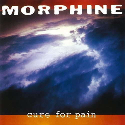 Morphine: Cure For Pain [ Vinyl ]