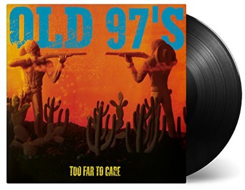 Old 97's: Too Far To Care [ Vinyl ]