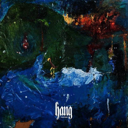 Foxygen: Hang [ Vinyl ]