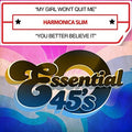 Harmonica Slim: My Girl Won't Quit Me / You Better Believe It - Compact Disc