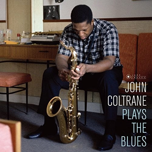 John Coltrane: Plays The Blues (Cover Photo By Jean-Pierre Leloir) [ Vinyl ]