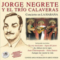 Negrete, Jorge / El Trio Calaveras: Concierto En Lahabana - CD