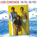 Los Chichos: Ni Tu Ni Yo - CD