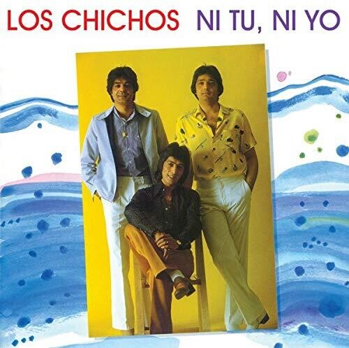 Los Chichos: Ni Tu Ni Yo - CD