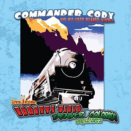 Commander Cody & His Lost Planet Airmen: Live At Ebbett's Field [ Vinyl ]