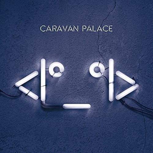 Caravan Palace: Robot Face [ Vinyl ]