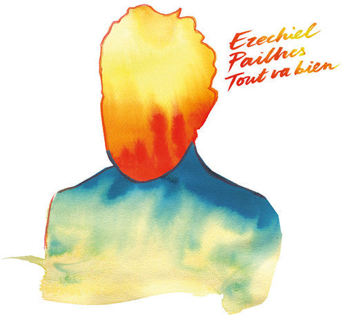 Ezechiel Pailhes: Tout Va Bien  / Vinyl Record