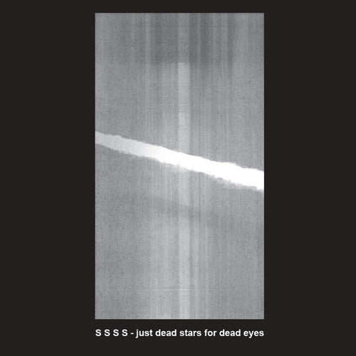 S S S S: Just Dead Stars For Dead Eyes  / Vinyl Record