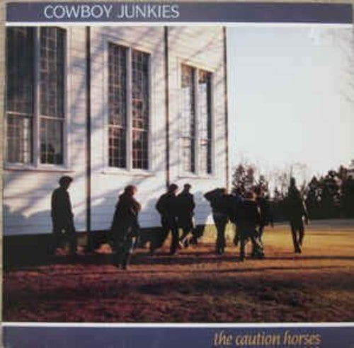 Cowboy Junkies: Caution Horses [ Vinyl ]