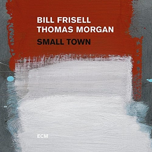 Frisell, Bill / Morgan, Thomas: Small Town [ Vinyl ]