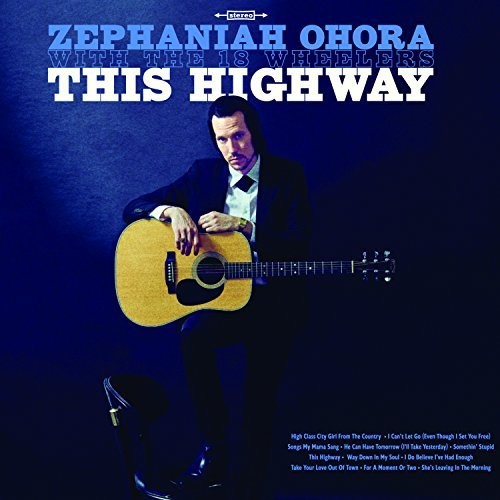 Ohora, Zephaniah / 18 Wheelers: This Highway [ Vinyl ]