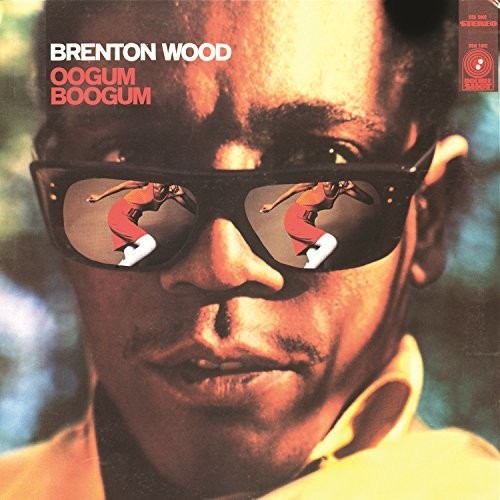 Brenton Wood: Oogum Boogum [ Vinyl ]