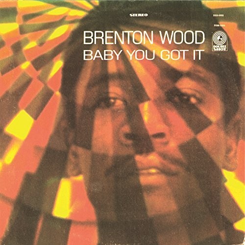 Brenton Wood: Baby You Got It [ Vinyl ]