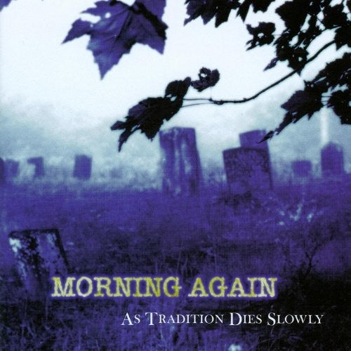 Morning Again: As Tradition Dies Slowly [ Vinyl ]