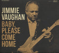 Jimmie Vaughan: Baby Please Come Home - Compact Disc