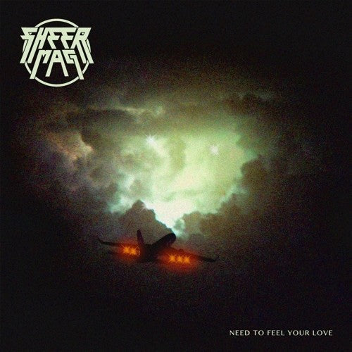 Sheer Mag: Need To Feel Your Love [ Vinyl ]