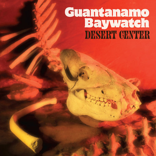 Guantanamo Baywatch: Desert Center [ Vinyl ]