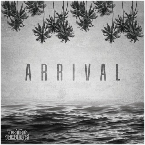 Through the Roots: Arrival - CD