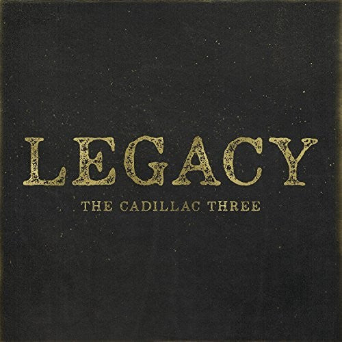 The Cadillac Three: Legacy [ Vinyl ]