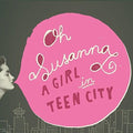 Susanna Oh: Girl In Teen City  / Vinyl Record