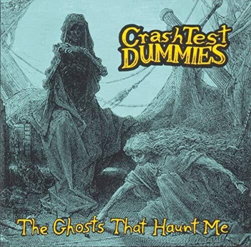 Crash Test Dummies: Ghosts That Haunt Me [ Vinyl ]